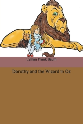 Dorothy and the Wizard in Oz by L. Frank Baum