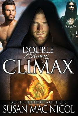 Double Alchemy: Climax by Susan Mac Nicol