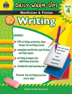Daily Warm-Ups: Nonfiction & Fiction Writing Grd 4 by Ruth Foster