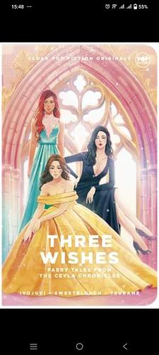 Three Wishes: Tales from the Ceyla Chronicles by Camille Gretchen Miranda (sweetblunch), tsubame (Shim Simplina), Ivojovi