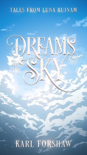 Dreams of the Sky by Karl Forshaw