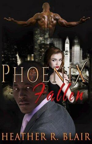 Phoenix Fallen by Heather R. Blair