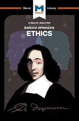 Baruch Spinoza's Ethics by Andreas Vrahimis, Gary Slater