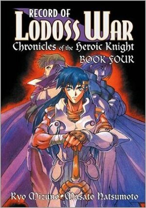 Record of Lodoss War: Chronicles of the Heroic Knight, Book Four by Ryo Mizuno, Masato Natsumoto