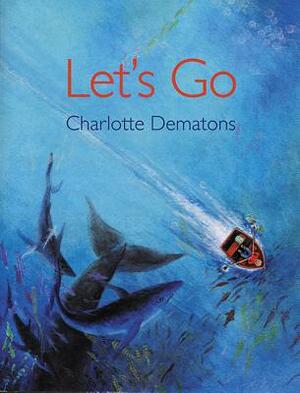 Let's Go by Charlotte Dematons