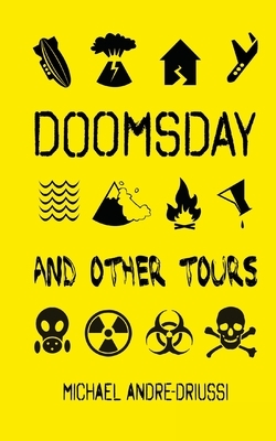 Doomsday and Other Tours: Nine Stories by Michael Andre-Driussi