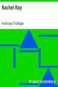 Rachel Ray by Anthony Trollope