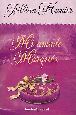 Mi Amado Marques = The Seduction of an English Scoundrel by Jillian Hunter