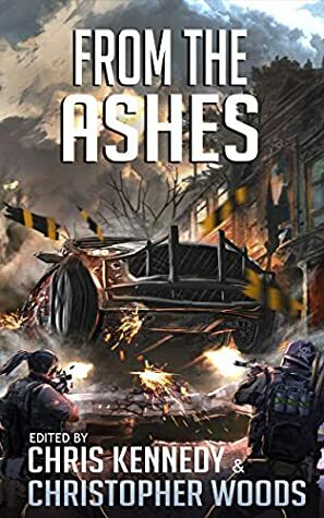 From the Ashes by Joseph Capdepon II, Mark Wandrey, Brisco Woods, Jon R. Osborne, David Carrico, Philip S. Bolger, Alex Rath, Jan Kotouč, Jamie Ibson, Christopher Woods, David Alan Jones, Marisa Wolf, Derek Shupert, Kevin Steverson, Ian J. Malone, Chris Kennedy