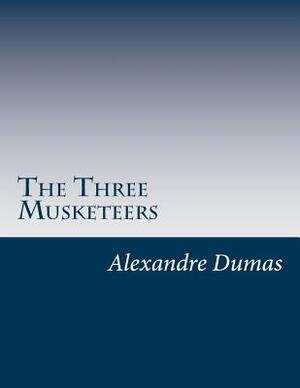 The Three Musketeers by Alexandre Dumas