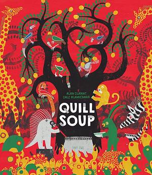 Quill Soup by Alan Durant, Dale Blankenaar