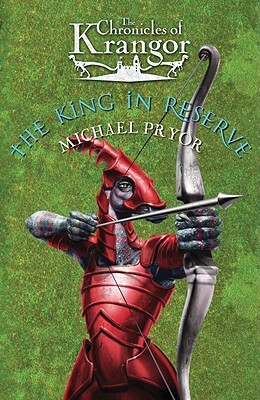 The King in Reserve by Michael Pryor