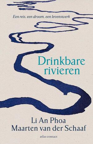 Drinkbare rivieren by Maarten van der Schaaf, Li An Phoa