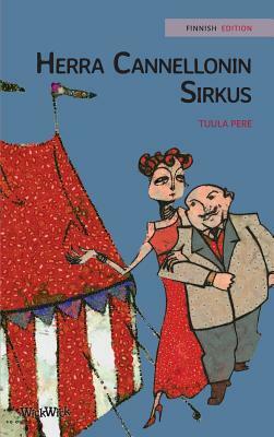 Herra Cannellonin sirkus: Finnish Edition of Mr. Cannelloni's Circus by Tuula Pere