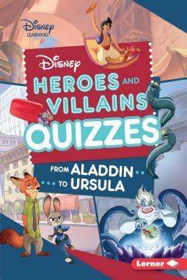 Disney Heroes and Villains Quizzes: From Aladdin to Ursula by Jennifer Boothroyd