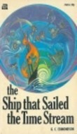 The Ship That Sailed the Time Stream by G.C. Edmondson