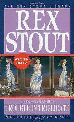 Trouble in Triplicate by Rex Stout, Randy Russell