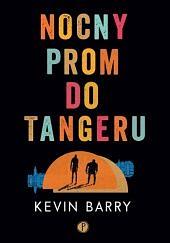 Nocny prom do Tangeru by Kevin Barry