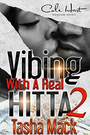 Vibing With A Real Hitta 2: An Urban Romance by Tasha Mack