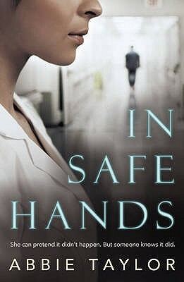 In Safe Hands by Abbie Taylor