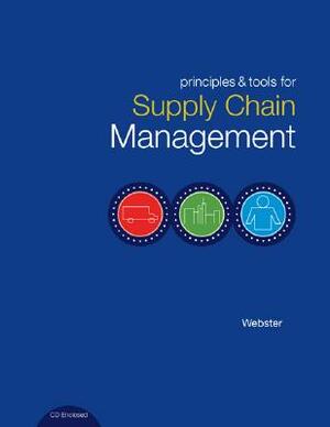 Principles and Tools for Supply Chain Management [With CDROM] by Scott Webster