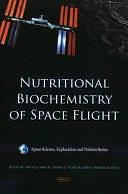 Nutritional Biochemistry of Space Flight by Scott M. Smith