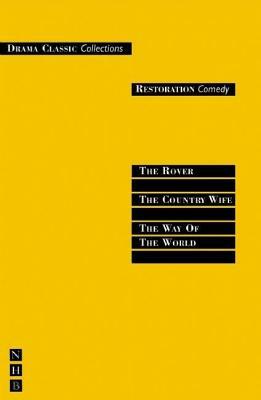 Restoration Comedy by William Congreve, Aphra Behn, William Wycherley