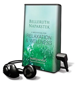 Relaxation & Wellness by Belleruth Naparstek