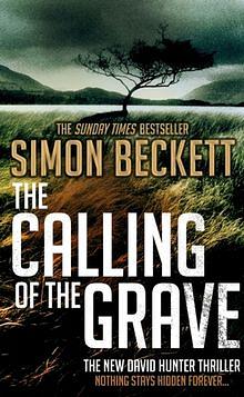 The Calling of the Grave by Simon Beckett