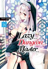 Lazy Dungeon Master: Volume 14 by Supana Onikage