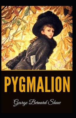 Pygmalion Illustrated by George Bernard Shaw