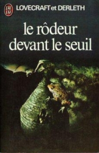 Le Rôdeur Devant Le Seuil by Francis Lacassin, August Derleth, H.P. Lovecraft