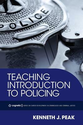 Teaching Introduction to Policing by Kenneth J. Peak