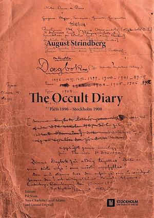 The Occult Diary: Paris 1896 - Stockholm 1908 by Per Stam, Ann-Charlotte Gavel Adams
