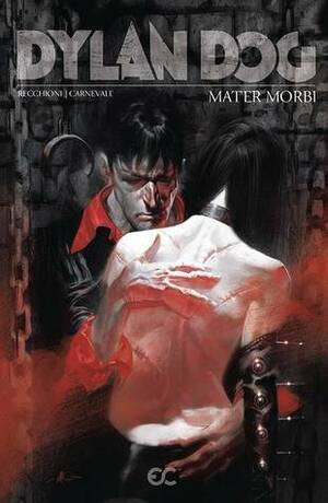 Dylan Dog: Mater Morbi by Massimo Carnevale, Roberto Recchioni, Tiziano Sclavi