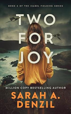 Two For Joy by Sarah A. Denzil