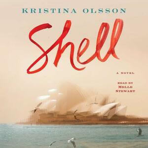 Shell by Kristina Olsson