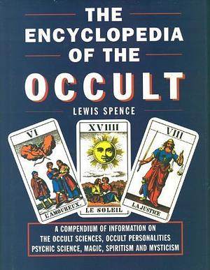 Encyclopedia of the Occult by Lewis Spence