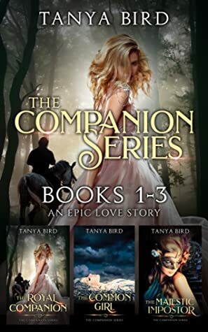 The Companion Series, Books 1-3: An epic love story. by Tanya Bird