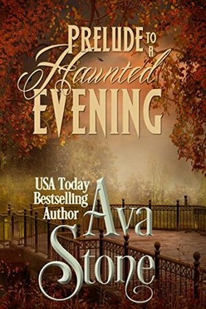 Prelude to a Haunted Evening by Ava Stone
