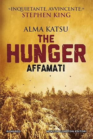 The Hunger. Affamati by Alma Katsu