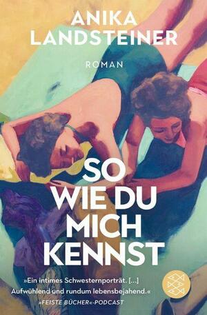 So wie du mich kennst by Anika Landsteiner