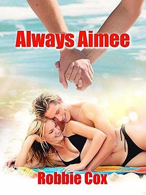 Always Aimee by R.C. Wynne, R.C. Wynne