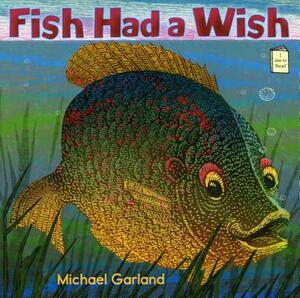 Fish Had a Wish by Michael Garland