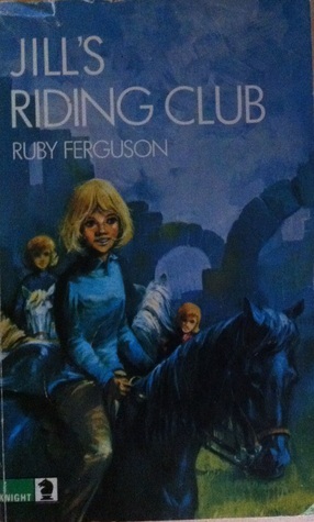 Jill's Riding Club by Ruby Ferguson