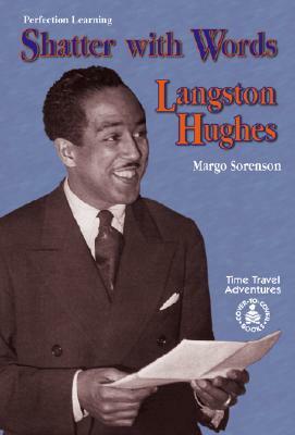 Shatter with Words: Langston Hughes by Margo Sorenson