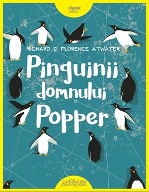 Pinguinii domnului Popper by Richard Atwater, Ioana Vîlcu, Florence Atwater, Robert Lawson