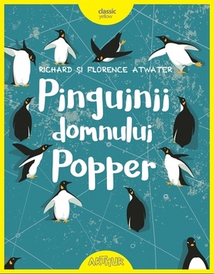 Pinguinii domnului Popper by Richard Atwater, Robert Lawson, Florence Atwater, Ioana Vîlcu