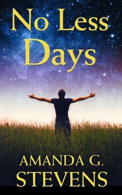 No Less Days by Amanda G. Stevens