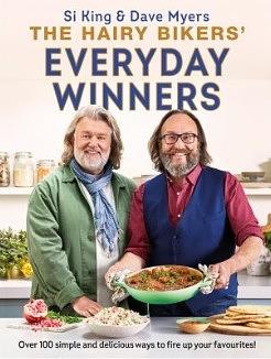 The Hairy Bikers' Everyday Winners: 100 simple and delicious recipes to fire up your favourites! by Hairy Bikers